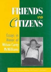 book Friends and Citizens: Essays in Honor of Wilson Carey McWilliams