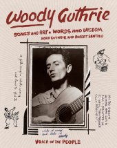 book Woody Guthrie: Songs and Art * Words and Wisdom