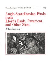 book Anglo-Scandinavian Finds from Lloyds Bank, Pavement, and Other Sites