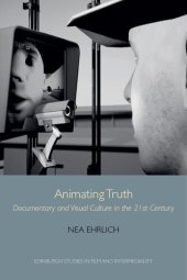 book Animating Truth: Documentary and Visual Culture in the 21st Century