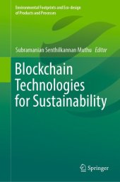 book Blockchain Technologies for Sustainability (Environmental Footprints and Eco-design of Products and Processes)