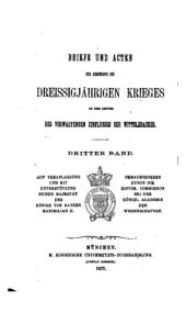 book Briefe und Akten zur Geschichte des Dreißigjährigen Krieges in den Zeiten des vorwaltenden Einflusses der Wittelsbacher