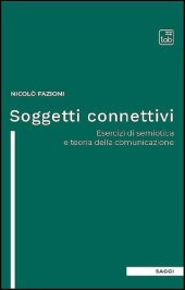 book Soggetti connettivi. Esercizi di semiotica e teoria della comunicazione