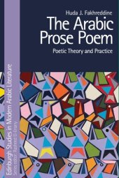 book The Arabic Prose Poem: Poetic Theory and Practice