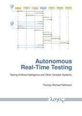 book Autonomous Real-Time Testing: Testing Artificial Intelligence and Other Complex Systems