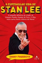 book A espetacular vida de Stan Lee