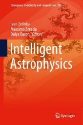 book Intelligent Astrophysics (Emergence, Complexity and Computation, 39)