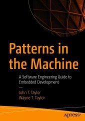 book Patterns in the Machine: A Software Engineering Guide to Embedded Development