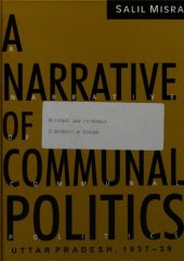 book A Narrative of Communal Politics: Uttar Pradesh, 1937-39