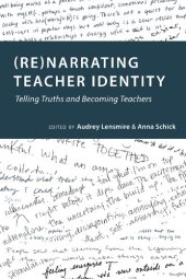 book (Re)narrating Teacher Identity: Telling Truths and Becoming Teachers