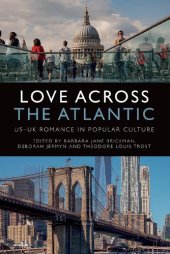 book Love Across the Atlantic: US-UK Romance in Popular Culture