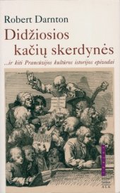 book Didžiosios kačių skerdynės ir kiti Prancūzijos kultūros istorijos epizodai