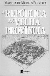 book A República na Velha Província: oligarquias e crise no Estado do Rio de Janeiro (1889-1930)