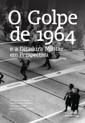 book O Golpe de 1964 e a Ditadura Militar em Perspectiva