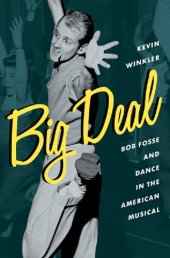 book Big Deal: Bob Fosse and Dance in the American Musical