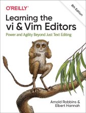 book Learning the vi and Vim Editors: Power and Agility Beyond Just Text Editing