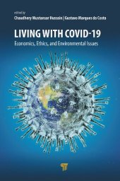 book Living with Covid-19: Economics, Ethics, and Environmental Issues