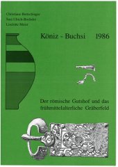 book Köniz-Buchsi 1986: Der römische Gutshof und das frühmittelalterliche Gräberfeld