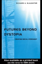 book Futures Beyond Dystopia: Creating Social Foresight