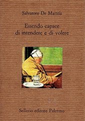 book Essendo capace di intendere e di volere. Guida al testamento narrativo