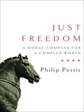 book Just Freedom: A Moral Compass for a Complex World (Norton Global Ethics)