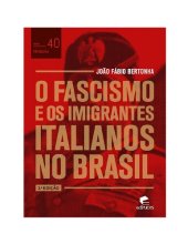 book O fascismo e os imigrantes italianos no Brasil