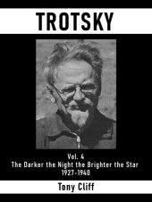 book Trotsky: Vol. 4. The Darker the Night the Brighter the Star 1927-1940