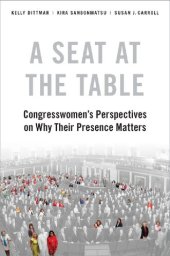 book A Seat at the Table: Congresswomen's Perspectives on Why Their Presence Matters