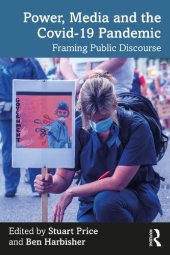 book Power, Media and the Covid-19 Pandemic: Framing Public Discourse