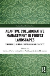 book Adaptive Collaborative Management in Forest Landscapes: Villagers, Bureaucrats and Civil Society