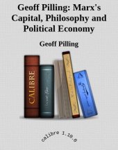 book Geoff Pilling: Marx's Capital, Philosophy and Political Economy