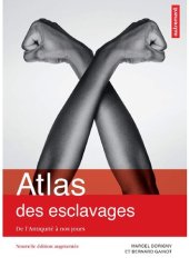 book Atlas des esclavages: De l’Antiquité à nos jours