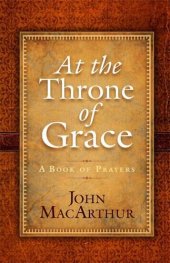 book At the Throne of Grace: A Book of Prayers