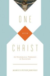 book One with Christ: An Evangelical Theology of Salvation