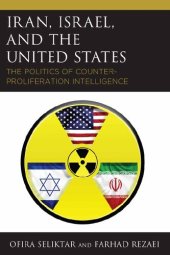 book Iran, Israel, and the United States: The Politics of Counter-Proliferation Intelligence