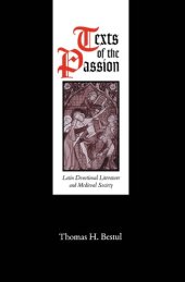 book Texts of the Passion: Latin Devotional Literature and Medieval Society