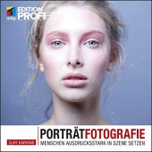 book Porträtfotografie: Menschen ausdrucksstark in Szene setzen (Edition ProfiFoto)