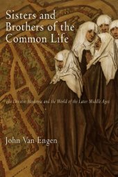 book Sisters and Brothers of the Common Life: The Devotio Moderna and the World of the Later Middle Ages