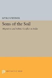 book Sons of the Soil: Migration and Ethnic Conflict in India