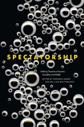 book Spectatorship: Shifting Theories of Gender, Sexuality, and Media