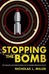 book Stopping the Bomb: The Sources and Effectiveness of US Nonproliferation Policy