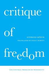 book Critique of Freedom: The Central Problem of Modernity