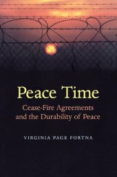 book Peace Time: Cease-Fire Agreements and the Durability of Peace
