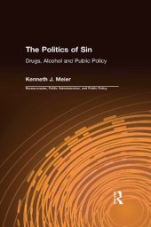 book The Politics of Sin: Drugs, Alcohol and Public Policy