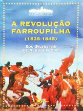 book A Revolução Farroupilha (1835-1845)