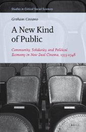 book A New Kind of Public: Community, Solidarity, and Political Economy in New Deal Cinema, 1935-1948