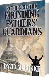 book Return of the Founding Fathers' Guardians