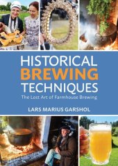 book Historical Brewing Techniques: The Lost Art of Farmhouse Brewing