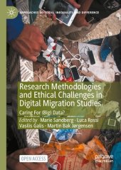 book Research Methodologies And Ethical Challenges In Digital Migration Studies: Caring For (Big) Data?