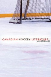 book Canadian Hockey Literature: A Thematic Study